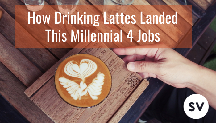 How Drinking Lattes Landed This Millennial 4 Jobs Informational Interviews