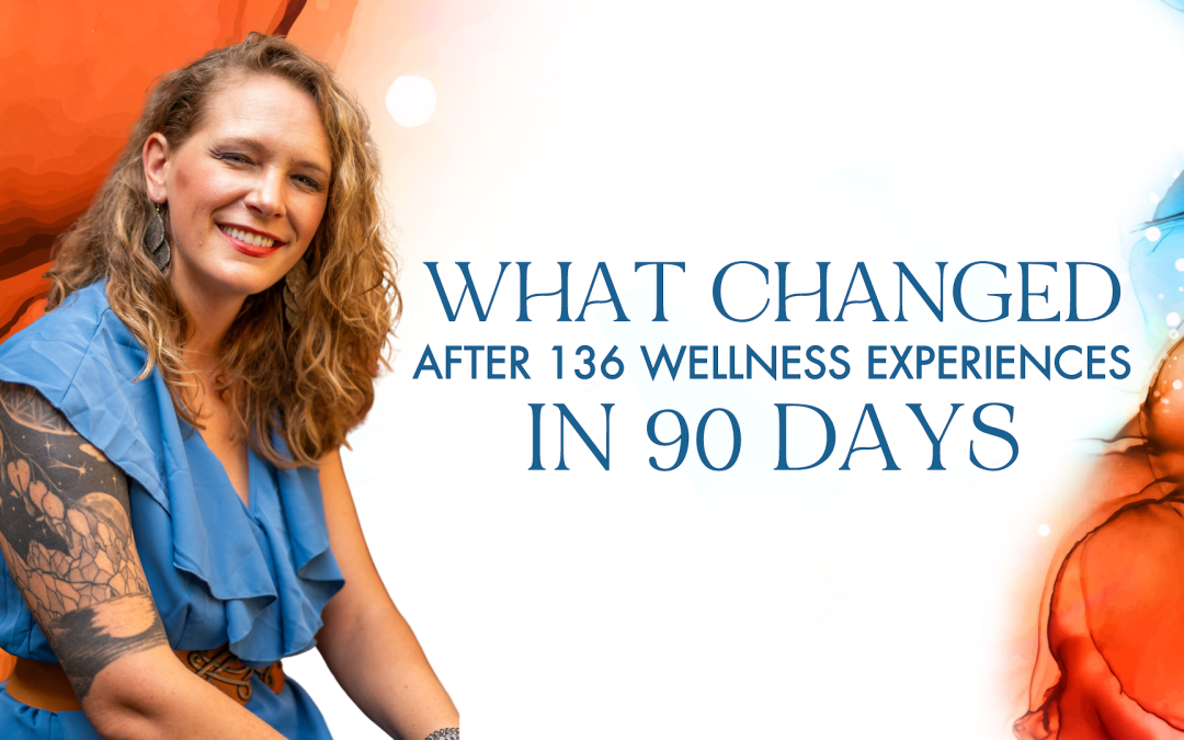 Wellness Experience: What Changed After 136 in 90 Days ?