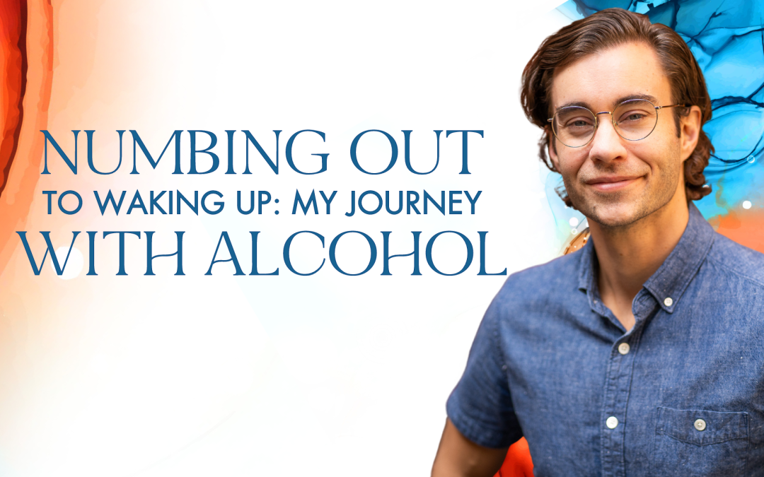 Numbing Out to Waking Up?: My Journey with Alcohol