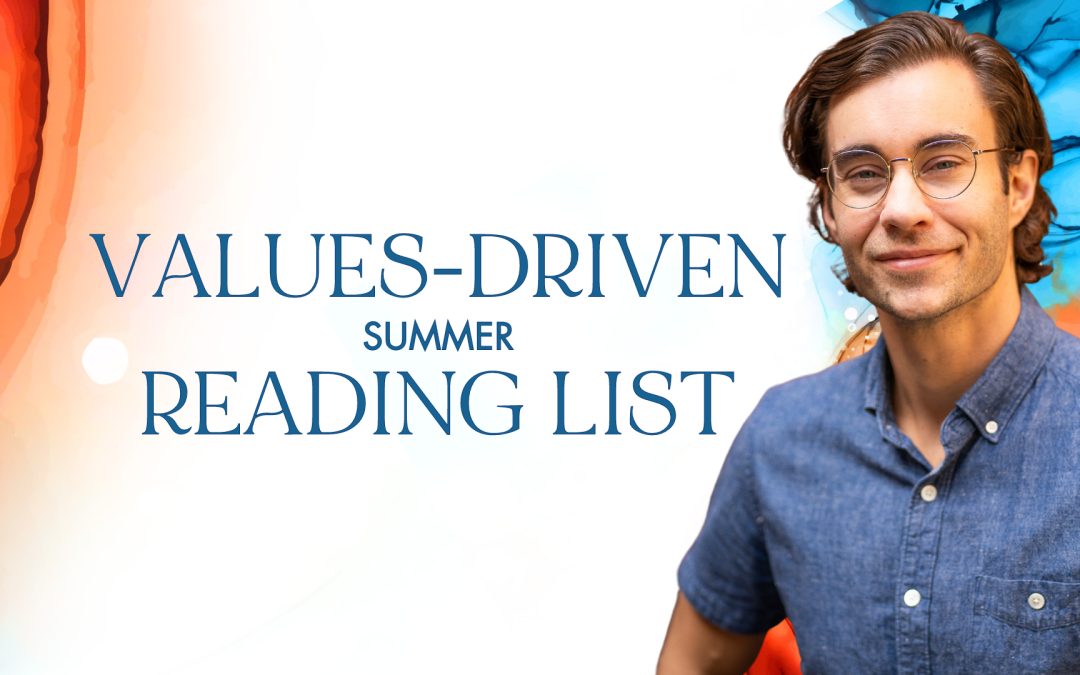 Values-Driven Summer Reading List ?