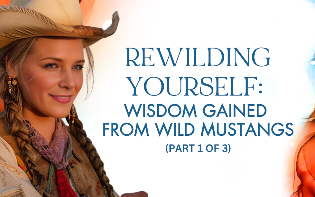 Wisdom Gained from Wild Mustangs