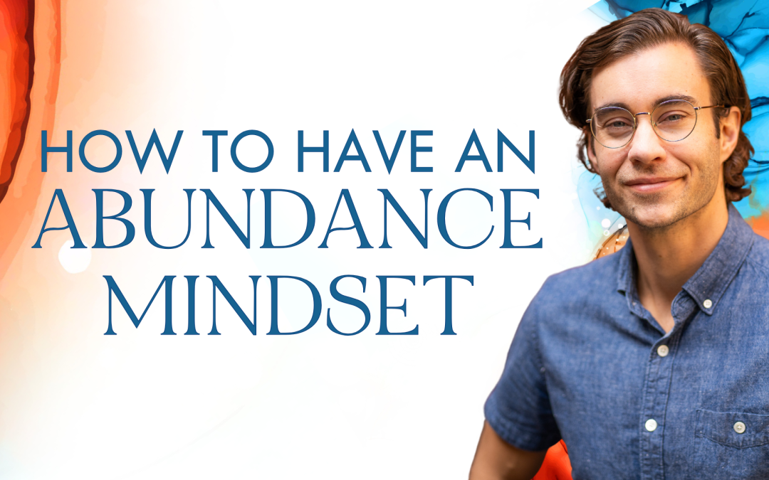 How to have an Abundance Mindset