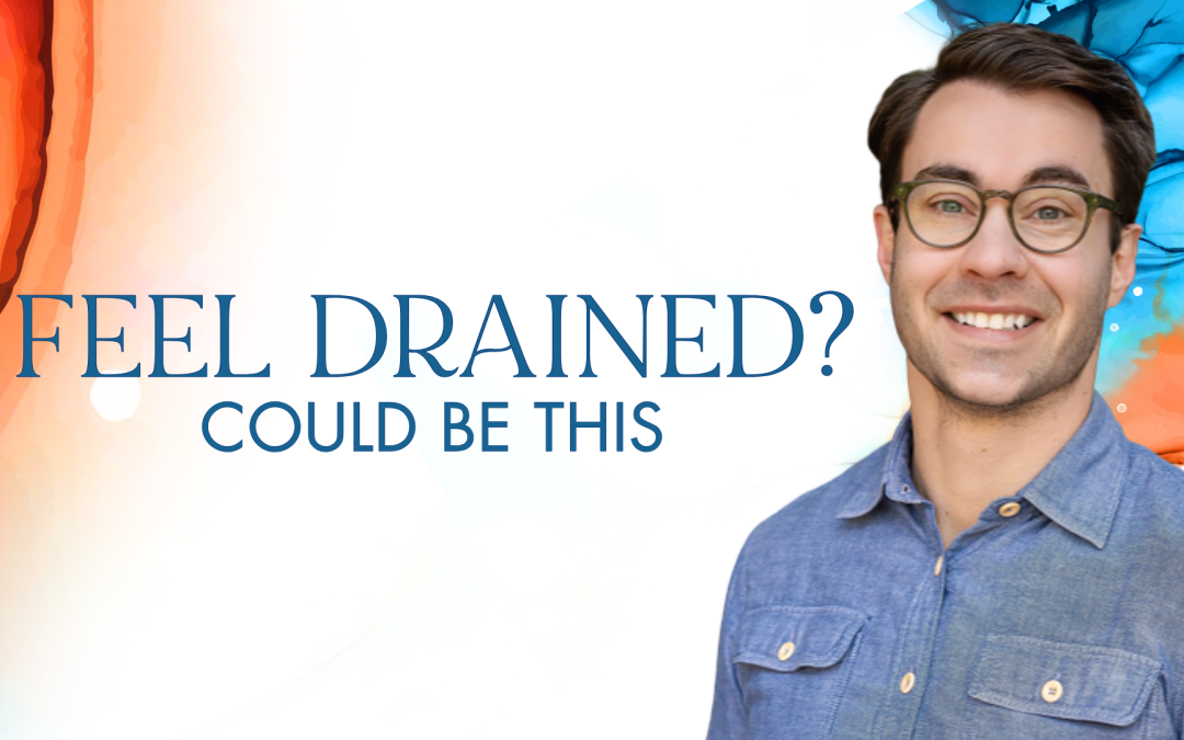 Feel Drained? Could Be This