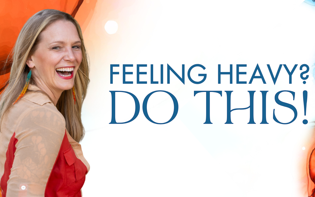 Feeling Heavy? Do this!