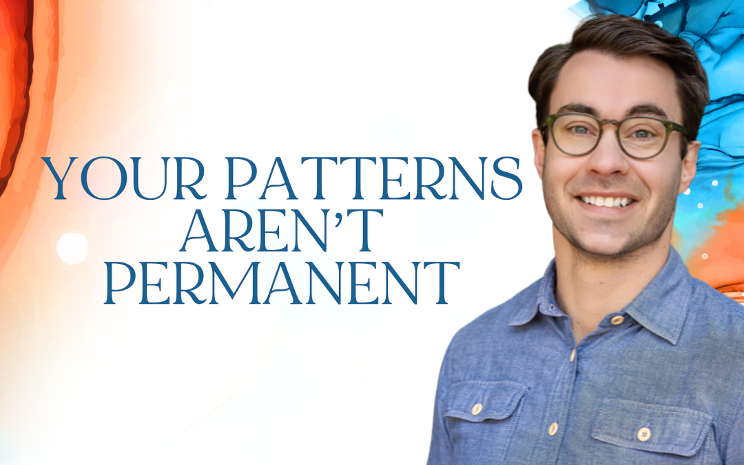 Your Subconscious Behaviors Aren’t Permanent