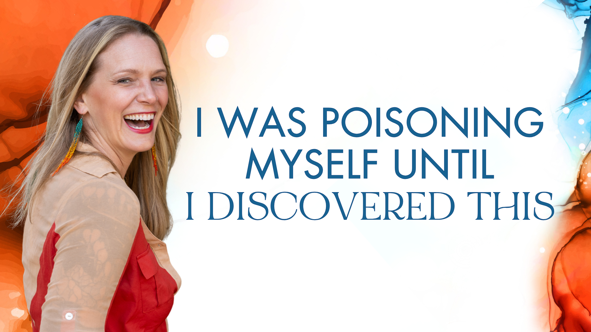 FINAL Values-Driven Life Newsletter Banner (1920 x 1080 px) I was poisoning myself until I discovered this. Written by MaryBeth Hyland
